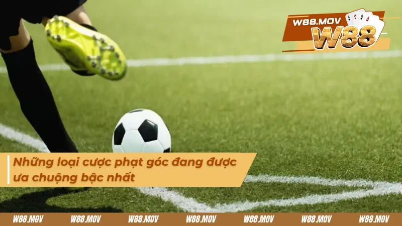 Các hình thức kèo phạt góc thịnh hành nhất hiện nay